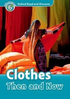 Clothes Then And Now (Audio Cd Pack) (Level 6) (Edición En Inglés)