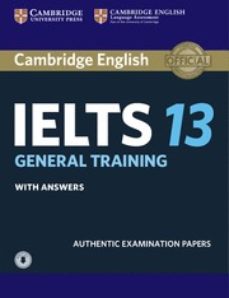 Libro, Audiolibro Cambridge Ielts 13 General Training Student S Book With Answers With Audio (Edición En Inglés) Cambridge Ielts 13 General Training Student S Book With Answers With Audio (Edición En Inglés)