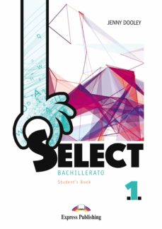 Select 1º Bachillerato Student Book (Edición En Inglés)