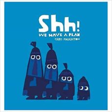 Libro, Audiolibro Shh! We Have A Plan (Edición En Inglés) Shh! We Have A Plan (Edición En Inglés)