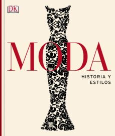Moda. Historia Y Estilos