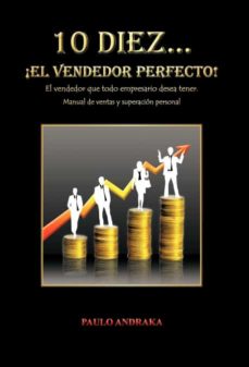 Libro, Audiolibro 10 Diez... El Vendedor Perfecto! 10 Diez... El Vendedor Perfecto!