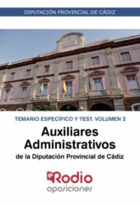 Auxiliares Administrativos De La Diputación De Cádiz. Temario Específico Y Test. Volumen 2