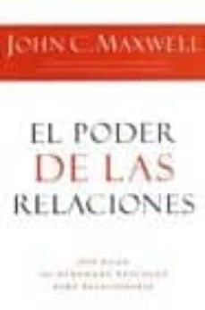 El Poder De Las Relaciones: Que Hacen Las Personas Eficaces Para Relacionarse