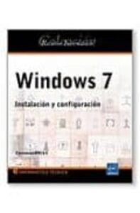 Windows 7: Instalacion Y Configuracion
