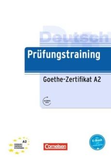 Prufungstraining Goethe Zertifikat A2 (Edición En Alemán)