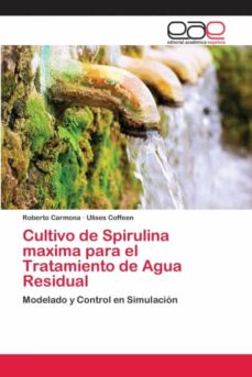 Cultivo De Spirulina Maxima Para El Tratamiento De Agua Residual