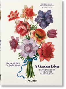 A Garden Eden. Masterpieces Of Botanical Illustration. 40Th Ed. (Edición En Inglés)
