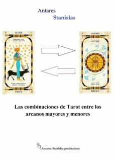 Las Combinaciones De Tarot Entre Los Arcanos Mayores Y Menores