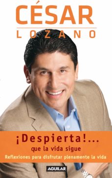 ¡Despierta!... Que La Vida Sigue