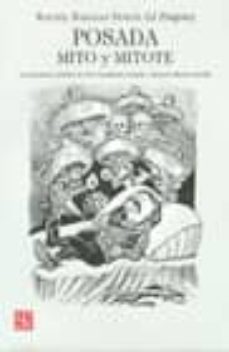 Posada: Mito Y Mitote: La Caricatura Politica De Jose Guadalupe P Osada Y Manuel Alfonso Manilla