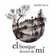 El Bosque Dentro De Mi