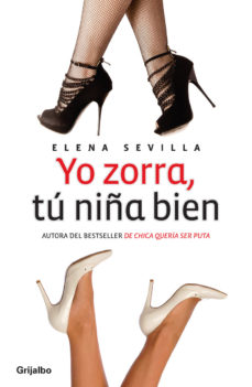 Yo Zorra, Tú Niña Bien