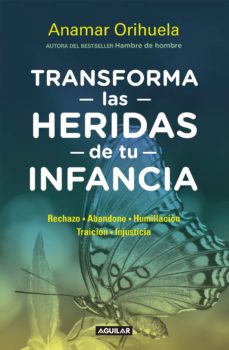 Transforma Las Heridas De Tu Infancia