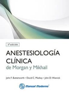 Anestesiologia Clinica De Morgan Y Mikhail (5ª Ed.)
