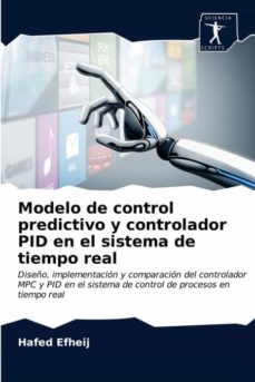 Libro, Audiolibro Modelo De Control Predictivo Y Controlador Pid En El Sistema De Tiempo Real Modelo De Control Predictivo Y Controlador Pid En El Sistema De Tiempo Real