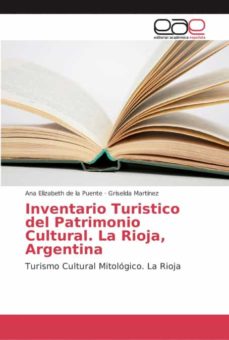 Libro, Audiolibro Inventario Turistico Del Patrimonio Cultural. La Rioja, Argentina Inventario Turistico Del Patrimonio Cultural. La Rioja, Argentina