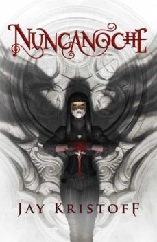 Nuncanoche (Crónicas De Nuncanoche 1)