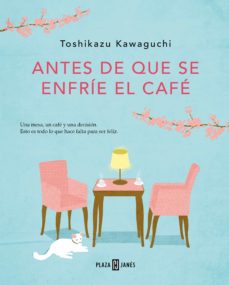Antes De Que Se Enfrie El Cafe