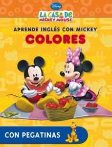 Aprende Ingles Con Mickey: Colores (La Casa De Mickey Mouse)