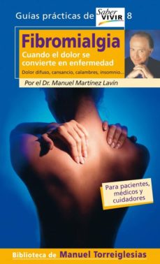 Fibromialgia: Cuando El Dolor Se Convierte En Enfermedad. Dolor D Ifuso, Cansancio, Calambres, Insomnio