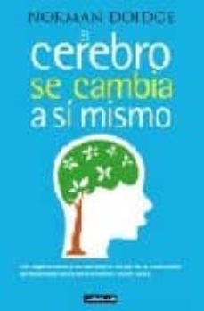 El Cerebro Se Cambia A Si Mismo