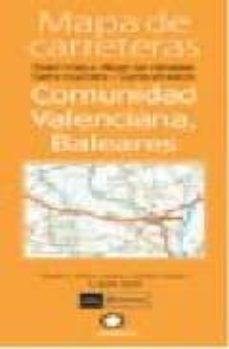 Mapa De Carreteras Comunidad Valenciana, Baleares (1:300000)