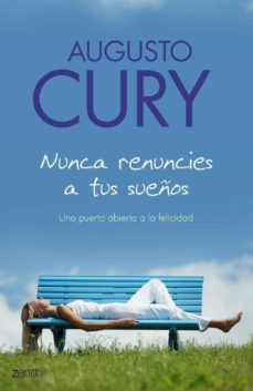 Nunca Renuncies A Tus Sueños: Una Puerta Abierta A La Felicidad