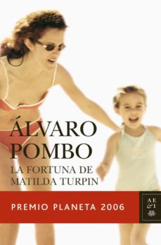 Libro, Audiolibro La Fortuna De Matilda Turpin (Premio Planeta 2006) La Fortuna De Matilda Turpin (Premio Planeta 2006)