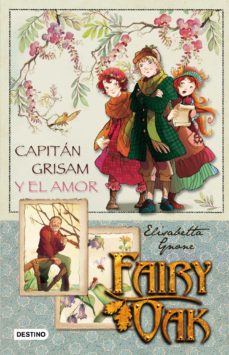 Fairy Oak 1 : Capitan Grisam Y El Amor