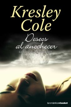 Libro, Audiolibro Deseos Al Anochecer (Los Inmortales De La Oscuridad 5) Deseos Al Anochecer (Los Inmortales De La Oscuridad 5)