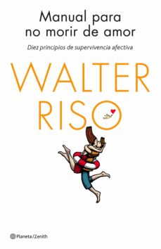 Libro, Audiolibro Manual Para No Morir De Amor: Diez Principios De Supervivencia Afectiva Manual Para No Morir De Amor: Diez Principios De Supervivencia Afectiva