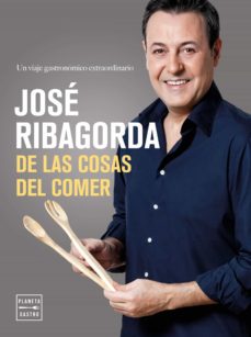 Libro, Audiolibro De Las Cosas Del Comer: Un Viaje Gastronomico Extraordinario De Las Cosas Del Comer: Un Viaje Gastronomico Extraordinario