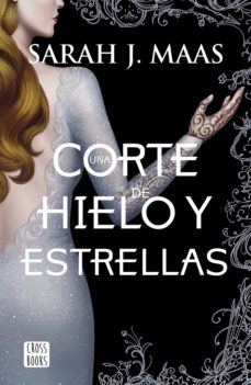 Libro, Audiolibro Una Corte De Hielo Y Estrellas (Una Corte De Rosas Y Espinas 4) Una Corte De Hielo Y Estrellas (Una Corte De Rosas Y Espinas 4)
