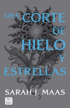 Libro, Audiolibro Una Corte De Hielo Y Estrellas. Nueva Presentación (Edición Española) Una Corte De Hielo Y Estrellas. Nueva Presentación (Edición Española)