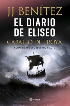 El Diario De Eliseo. Caballo De Troya: Confesiones Del Segundo Piloto