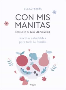 Con Mis Manitas. Descubre El Baby-Led Weaning