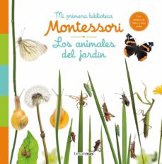 Los Animales Del Jardin. Mi Primera Biblioteca Montessori