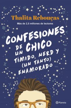 Confesiones De Un Chico Timido, Nerd Y (Un Tanto) Enamorado (Serie Confesiones 2)