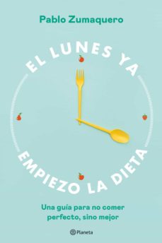 El Lunes Ya Empiezo La Dieta