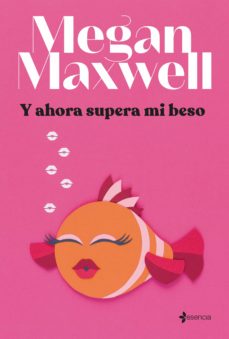 Libro, Audiolibro Y Ahora Supera Mi Beso Y Ahora Supera Mi Beso
