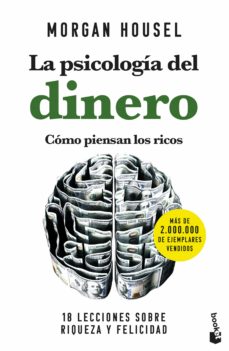 La Psicologia Del Dinero. Como Piensan Los Ricos
