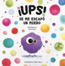 ¡Ups! Se Me Escapo Un Miedo