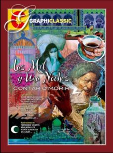 Graphiclassic Nº 7 Las Mil Y Una Noches: Contar O Morir