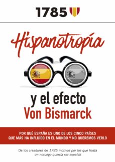 Libro, Audiolibro Hispanotropía Y El Efecto Von Bismarkc Hispanotropía Y El Efecto Von Bismarkc