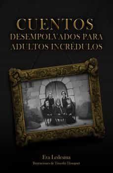 Cuentos Desempolvados Para Adultos Incredulos