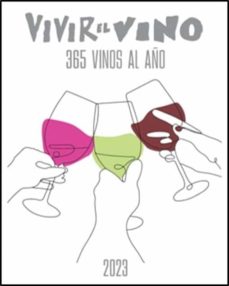 Guia Vivir El Vino 365 Vinos Al Año 2023