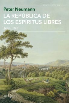 La Republica De Los Espíritus Libres: Jena, 1800