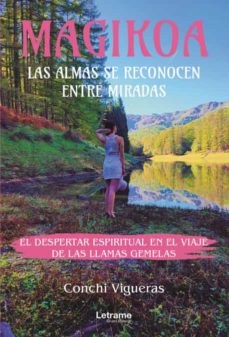 Libro, Audiolibro Magikoa. Las Almas Se Reconocen Entre Miradas Magikoa. Las Almas Se Reconocen Entre Miradas