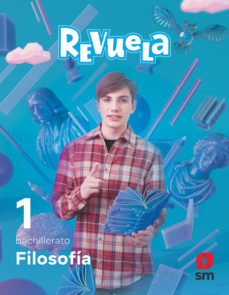 Filosofía 1º Bachillerato Proyecto Revuela Cast Ed 2022 Andalucía Ed 2022